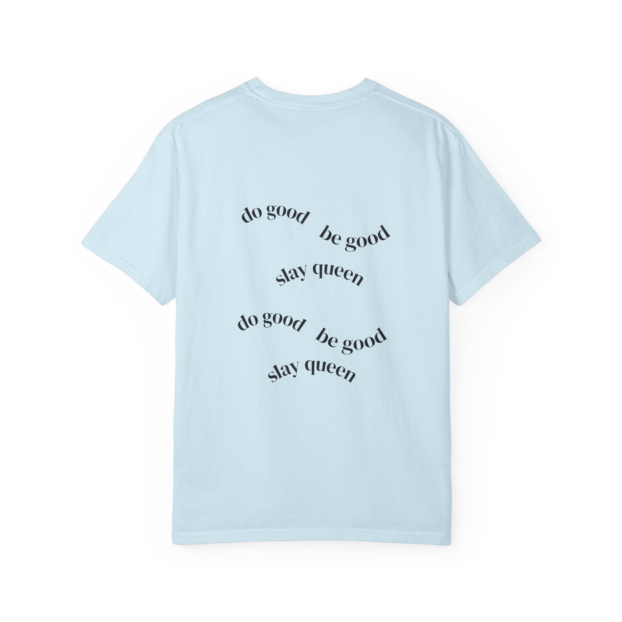 Floral Hummingbird T-Shirt — "Do Good Be Good Stay Queen" Back Print