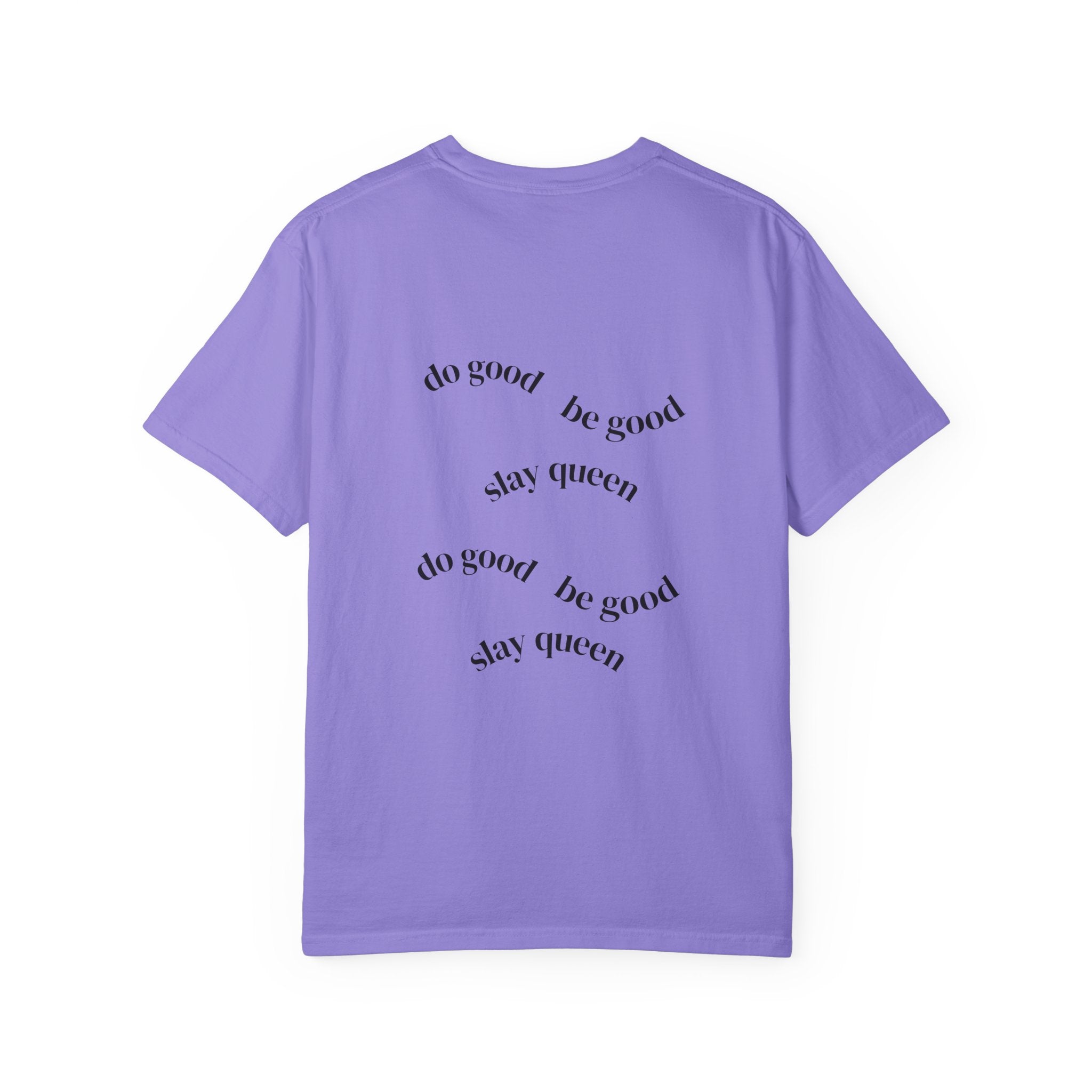 Floral Hummingbird T-Shirt — "Do Good Be Good Stay Queen" Back Print