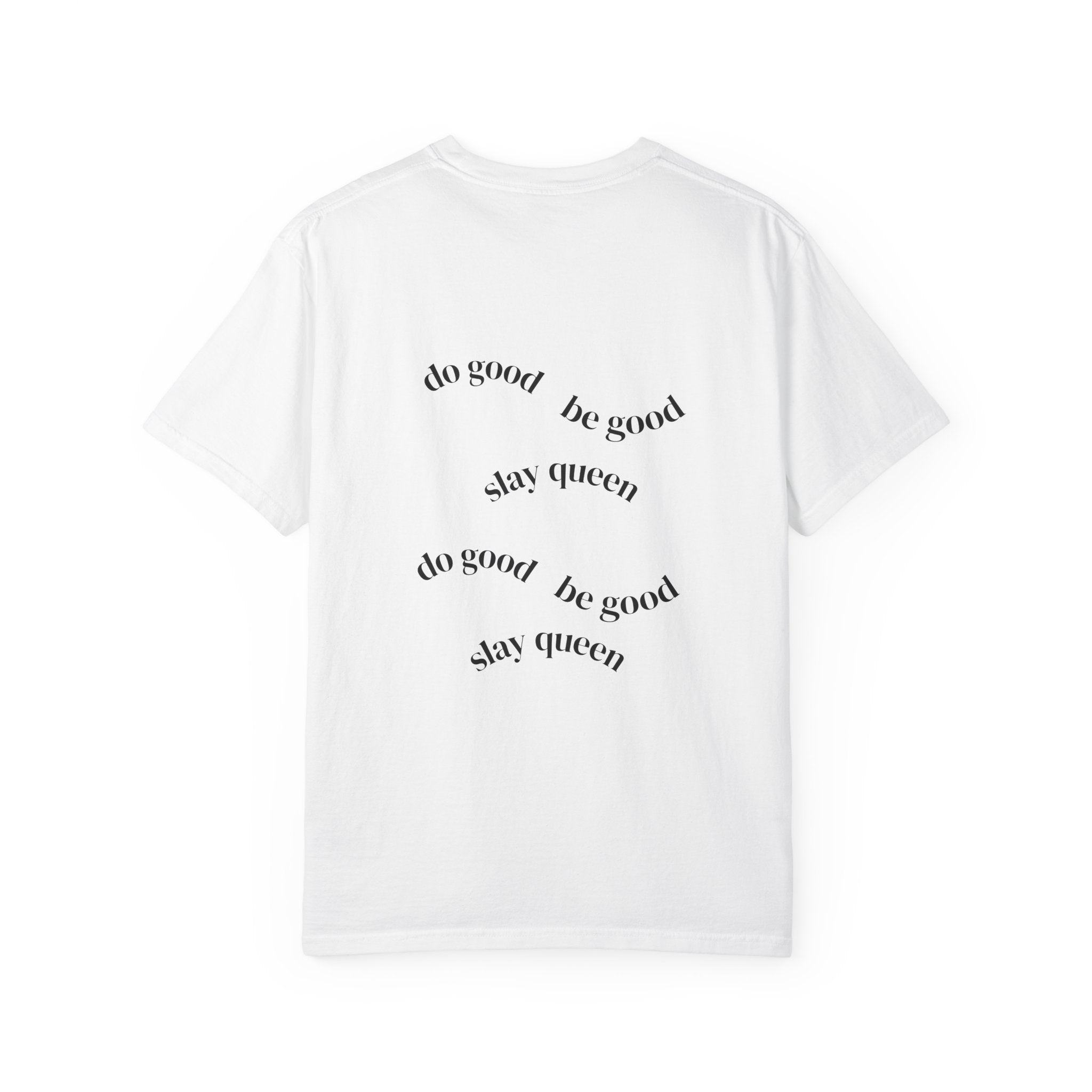 Floral Hummingbird T-Shirt — "Do Good Be Good Stay Queen" Back Print