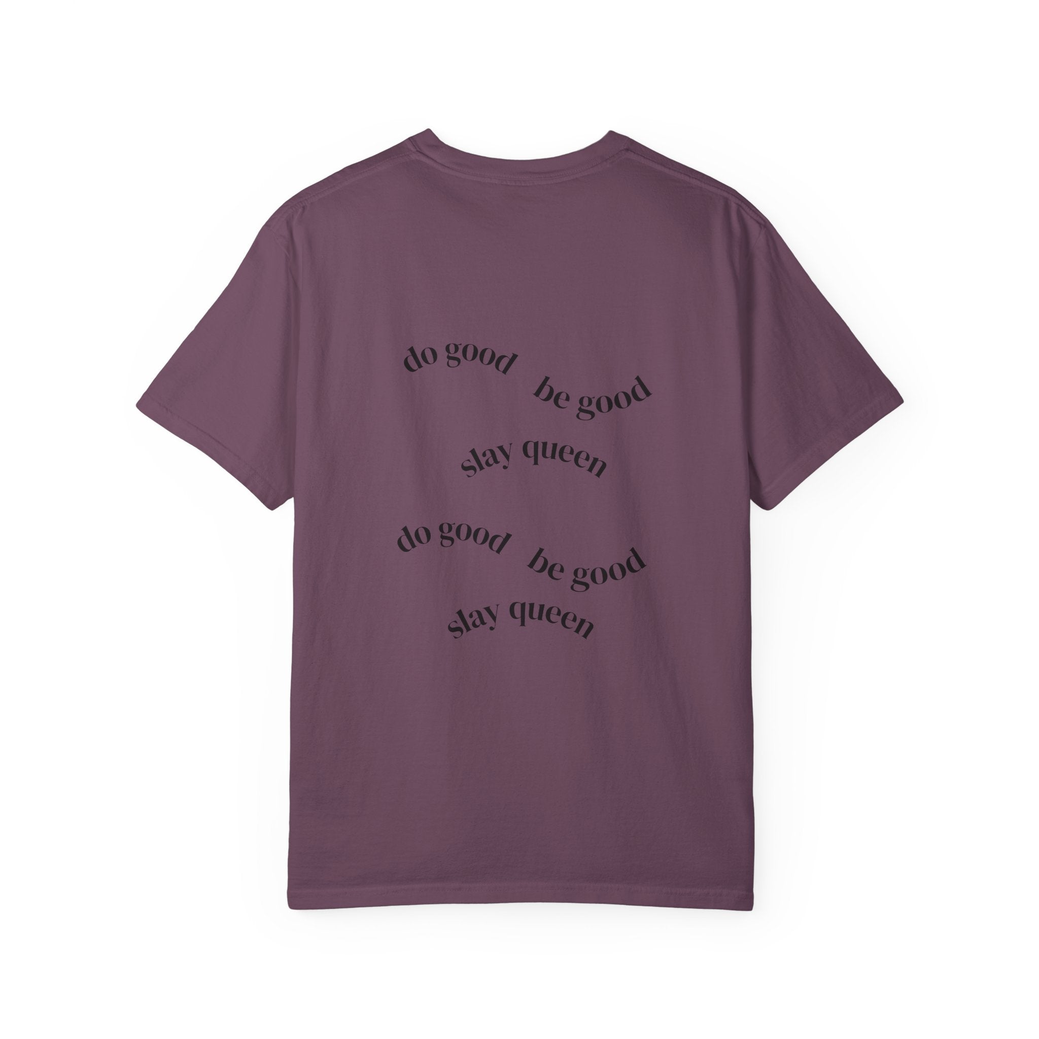 Floral Hummingbird T-Shirt — "Do Good Be Good Stay Queen" Back Print