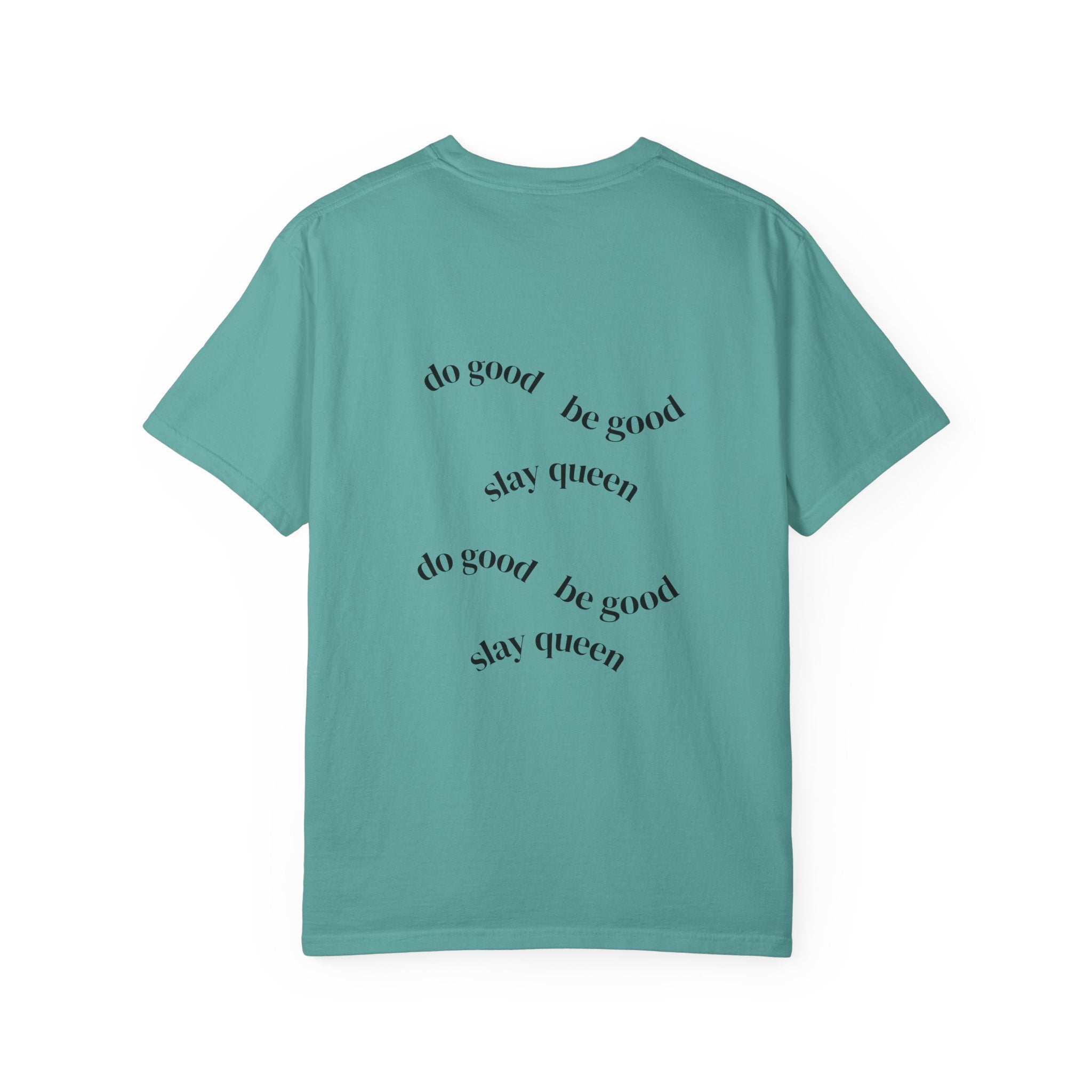 Floral Hummingbird T-Shirt — "Do Good Be Good Stay Queen" Back Print